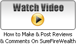 How to Make & Post Reviews & Comments On SureFireWealth