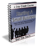 Starting A Small Business 6 Day Crash Course