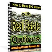The Ultimate Weapon: Real Estate Options