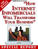 Internet Informercials Special Report
