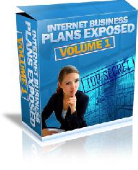 Internet Business Plans Exposed -- Volume 1