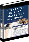 Cyber A To Z Internet Marketing Dictionary