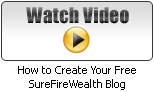 How to Create Your Free SureFireWealth Blog