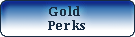 Gold Perks