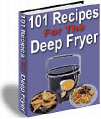 101 Recipes For The Deep Fryer