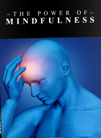 The Power Of Mindfulness