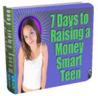 7 Days To Raising A Money Smart Teen