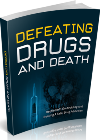 Defeating Drugs and Death