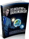 Deliberating The Darkworker