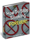How To Stop Smoking Forever!