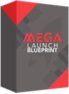 Mega Launch Blueprint