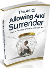 The Art of Allowing and Surrender