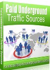 Paid Underground Traffic Sources