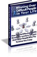 Winning Over Difficult People In Your Life