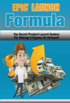 Epic Launch Formula