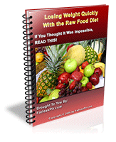 Losing Weight Quickly With The Raw Food Diet